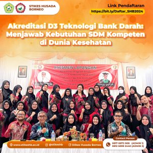 Akreditasi Program D3 Teknologi Bank Darah STIKes Husada Borneo Diharapkan Tingkatkan Standar Pendidikan