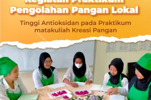 Praktikum Pengolahan Pangan Lokal: Kreasi Pangan Tinggi Antioksidan