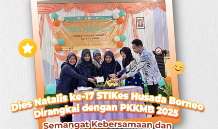 Dies Natalis ke-17 STIKes Husada Borneo Dirangkai dengan PKKMB 2025